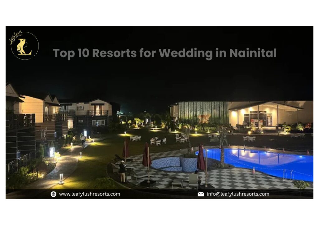 ⁠Top 10 Resorts for Wedding in Nainital