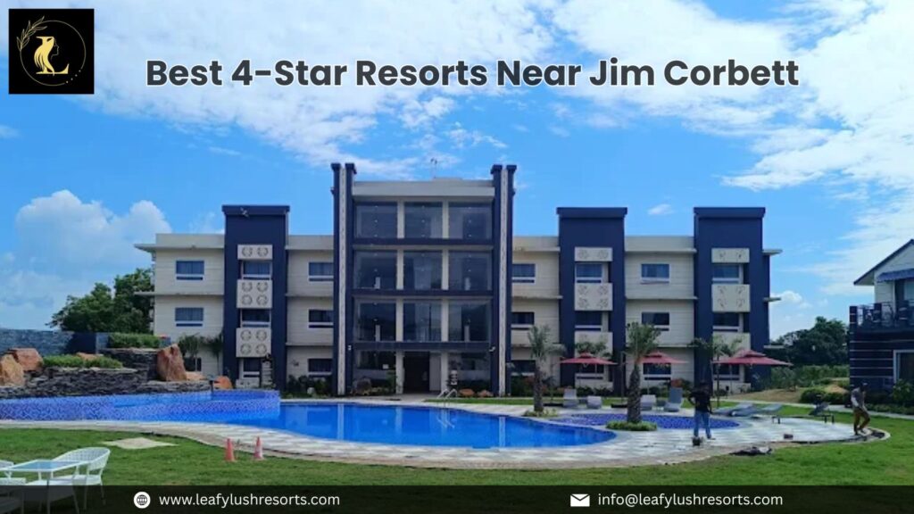 Best 4-Star Resorts Near Jim Corbett