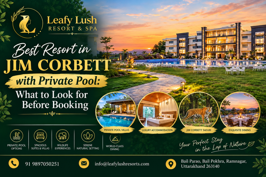 Best Resort in Jim Corbett with Private Pool What to Look for Before Booking